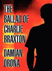 The Ballad of Charlie Braxton,1462647049,9781462647040