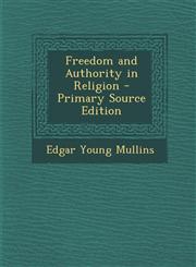 Freedom and Authority in Religion,1289445281,9781289445287