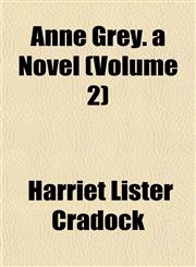 Anne Grey. a Novel (Volume 2),1151890006,9781151890009