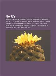 Na Uy Biển Na Uy, Bắc Älvsborg, Giải thưởng Na Uy, Kinh tế Na Uy, Lịch sử Na Uy, Người Na Uy, Nhà văn Na Uy, Thành phố Na Uy,1233875221,9781233875221