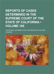 Reports of Cases Determined in the Supreme Court of the State of California (Volume 180),1153953331,9781153953337