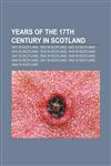 Years of the 17th century in Scotland 1601 in Scotland, 1603 in Scotland, 1607 in Scotland, 1612 in Scotland, 1616 in Scotland,1157982891,9781157982890