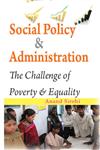 Social Policy and Administration The Challenge of Poverty & Equality 1st Edition,9381052425,9789381052426