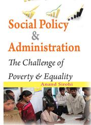Social Policy and Administration The Challenge of Poverty & Equality 1st Edition,9381052425,9789381052426