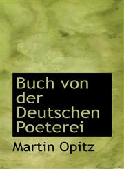 Buch von der Deutschen Poeterei,1110217382,9781110217380
