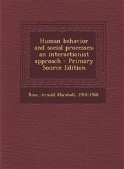 Human Behavior and Social Processes; An Interactionist Approach - Primary Source Edition,1293791601,9781293791608