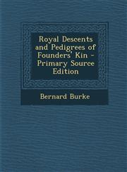 Royal Descents and Pedigrees of Founders' Kin - Primary Source Edition,1294581325,9781294581321