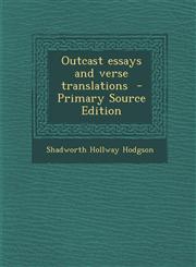 Outcast Essays and Verse Translations - Primary Source Edition,1287843190,9781287843191