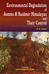 Environmental Degradation of Jammu and Kashmir Himalayas and their Control,8185211612,9788185211619