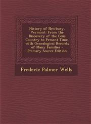 History of Newbury, Vermont From the Discovery of the Coos Country to Present Time. with Genealogical Records of Many Families - Primary Source Ed,1294565311,9781294565314