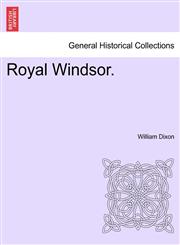 Royal Windsor.,1241547947,9781241547943