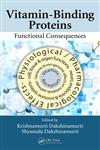 Vitamin-Binding Proteins Functional Consequences,1439880166,9781439880166