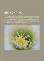 Ercmontaro Torfejo de Boží Dar, Dekana Preĝejo de Sankta Maria Magdalena, Tisovsky Vrch, Distrikto Zwickauer Land, Distrikto Freiberg, Johanngeorgenstadt, Petrovice, Freiberger Mulde, Oberschöna, Geising, Schneeberg, Altenberg, Raschau,1232959197,9781232959199