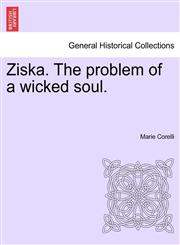 Ziska. The problem of a wicked soul.,124158219X,9781241582197
