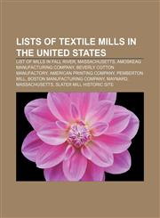 Lists of textile mills in the United States List of mills in Fall River, Massachusetts, Amoskeag Manufacturing Company,1233063553,9781233063550