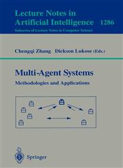 Multi-Agent Systems Methodologies and Applications Second Australian Workshop on Distributed Artificial Intelligence, Cairns, QLD, Australia, August 27, 1996, Selected Papers,3540634126,9783540634126