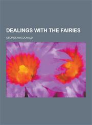 Dealings with the Fairies,1230342494,9781230342498
