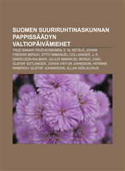 Suomen suuriruhtinaskunnan pappissäädyn valtiopäivämiehet Yrjö Sakari Yrjö-Koskinen, E. N. Setälä, Johan Fredrik Bergh,1232023213,9781232023210