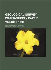 Geological Survey water-supply paper Volume 1608,1236548302,9781236548306