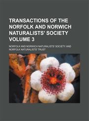 Transactions of the Norfolk and Norwich Naturalists' Society Volume 3,1150320710,9781150320712