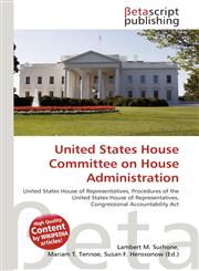 United States House Committee on House Administration,6134794740,9786134794749