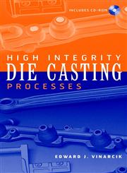 High Integrity Die Casting Processes,0471201316,9780471201311