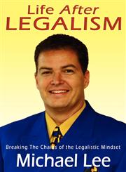 Life After Legalism,0976208776,9780976208778