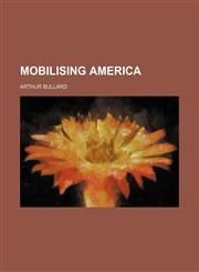Mobilising America,1151422673,9781151422675