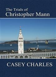 The Trials of Christopher Mann,1619290863,9781619290860