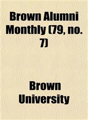 Brown Alumni Monthly (79, no. 7),1154648877,9781154648874