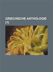 Griechische Anthologie (1),1153569833,9781153569835
