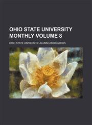 Ohio State University monthly Volume 8,1130683869,9781130683868