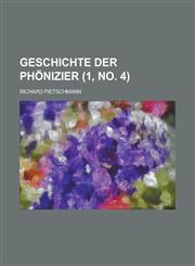 Geschichte Der Phonizier (1, No. 4 ),123120575X,9781231205754
