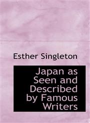 Japan as Seen and Described by Famous Writers,1117496759,9781117496757