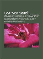 Heohrafiya Avstriï Administratyvnyy̆ podil Avstriï, Hory Avstriï, Naseleni punkty Avstriï, Nezaversheni statti z heohrafiï Avstriï,1233797433,9781233797431