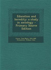 Education and Heredity; A Study in Sociology - Primary Source Edition,1293715948,9781293715949