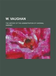 W. Vaughan,1235070697,9781235070693