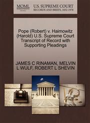 Pope (Robert) v. Haimowitz (Harold) U.S. Supreme Court Transcript of Record with Supporting Pleadings,1270576704,9781270576709
