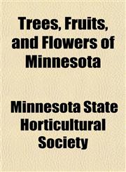 Trees, Fruits, and Flowers of Minnesota,1151260533,9781151260536
