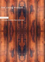 The Living Present,142647606X,9781426476068