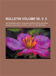 Bulletin Volume 50, V. 5,1155056736,9781155056739