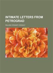 Intimate Letters From Petrograd,1150965347,9781150965340