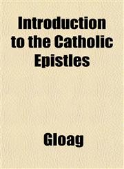 Introduction to the Catholic Epistles,1152344242,9781152344242