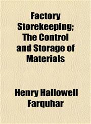 Factory Storekeeping; The Control and Storage of Materials,1152456350,9781152456358