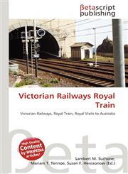 Victorian Railways Royal Train,6133469935,9786133469938