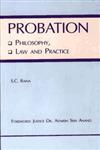 Probation Philosophy, Law and Practice,818603028X,9788186030288