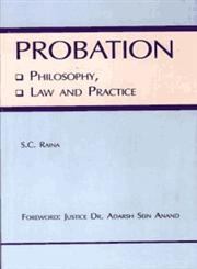 Probation Philosophy, Law and Practice,818603028X,9788186030288
