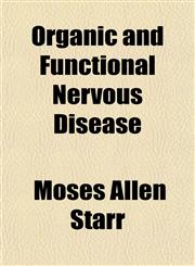 Organic and Functional Nervous Disease,1153412942,9781153412940