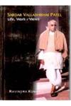 Sardar Vallabhbhai Patel Life, Work and Views 1st Edition,8121208777,9788121208772