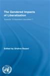 The Gendered Impacts of Liberalization Towards 'Embedded' Liberalism?,0415956501,9780415956505